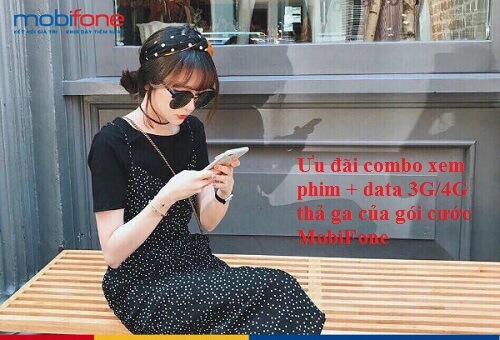 Ưu đãi combo xem phim + data 3G/4G thả ga của gói cước MobiFone