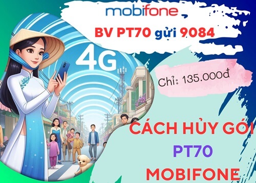 Hướng dẫn cách hủy gói cước PT70 Mobifone qua tổng đài 999