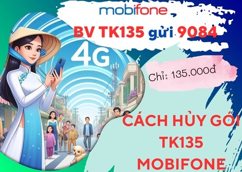 Hướng dẫn đầy đủ cách hủy gói cước TK135 Mobifone qua tin nhắn đơng ỉan