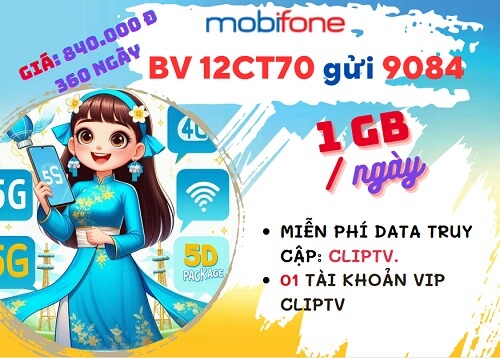 Đăng ký gói cước 12CT70 Mobifone có 1GB mỗi ngày, dùng 1 năm với ClipTV