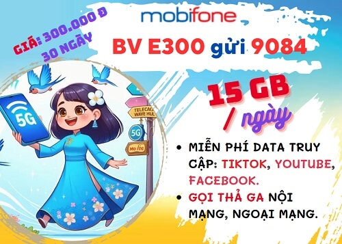 Gói cước E300 MobiFone: Có ngay 15GB mỗi ngày, gọi nội mạng và liên mạng, dùng 30 ngày